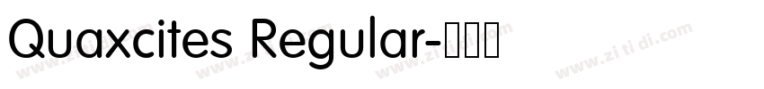 Quaxcites Regular字体转换 Quaxcites Regular字体转换